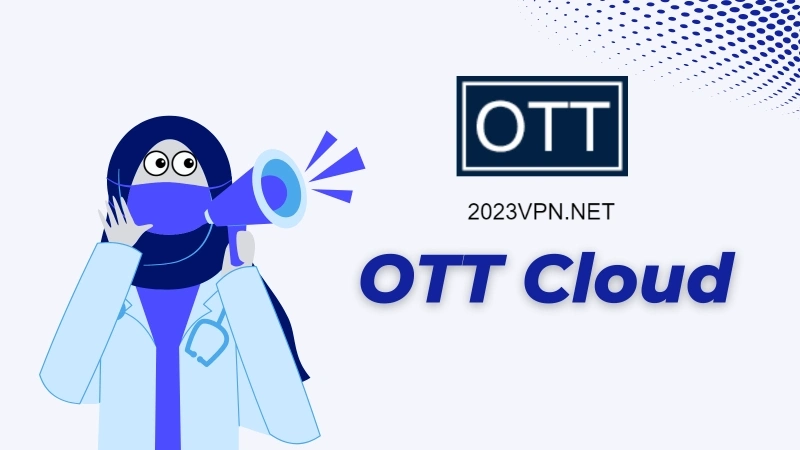 OTT Cloud 机场官网
